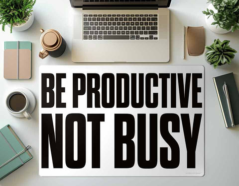 Tapis de bureau Be productive not busy