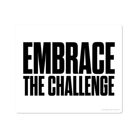 Mouse Pad Embrace the challenge