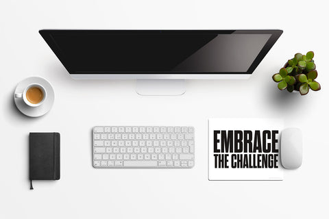 Mouse Pad Embrace the challenge