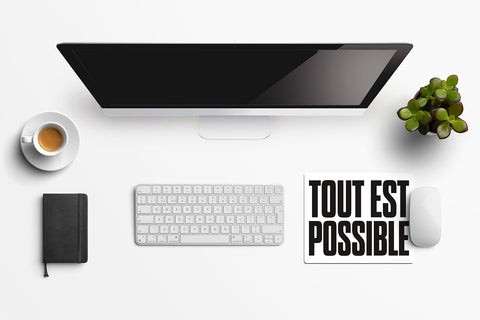 Mouse Pad Tout est possible